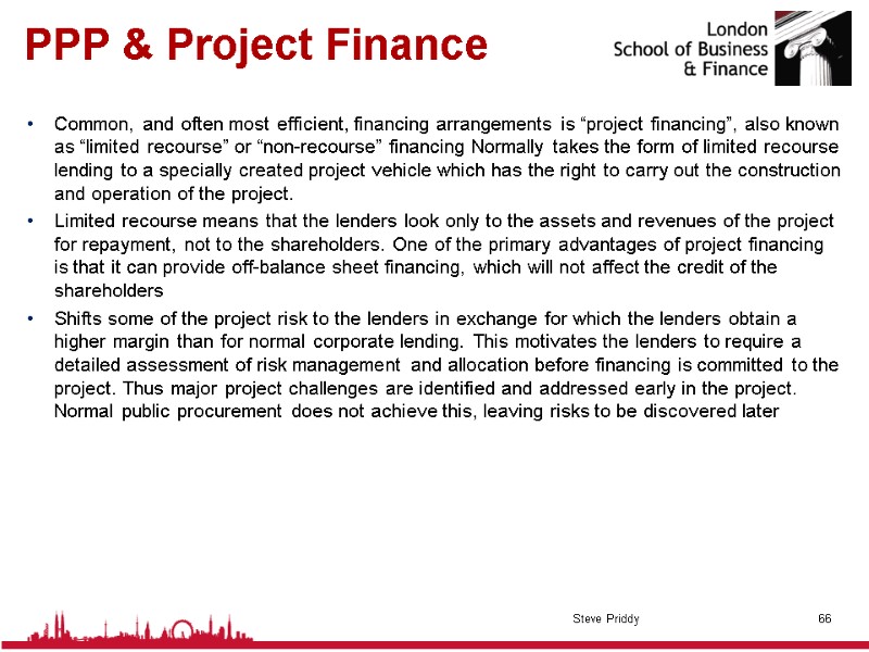 PPP & Project Finance Common, and often most efficient, financing arrangements is “project financing”,